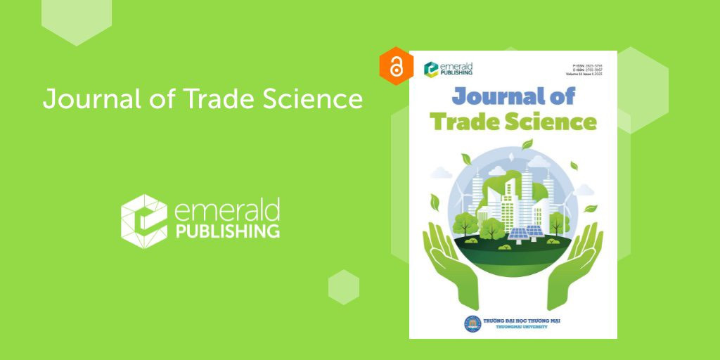 Số báo đầu tiên năm 2024 của Tạp chí Khoa học Thương mại bản Tiếng Anh (Journal of Trade Science) chính thức hiện diện trên trang trực tuyến của Nhà xuất bản Emerald