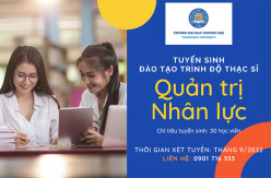 Tuyển sinh trình độ thạc sĩ Quản trị nhân lực, đợt 2 tháng 9 năm 2022