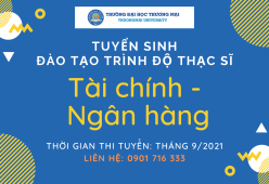 Tuyển sinh trình độ thạc sĩ Tài chính – Ngân hàng, đợt 2 tháng 9 năm 2021