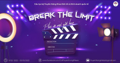 LẦN ĐẦU TIÊN ĐƯỢC TỔ CHỨC - CUỘC THI NỘI BỘ - BREAK THE LIMIT - Phá vỡ giới hạn