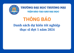 Danh sách dự kiến tốt nghiệp thạc sĩ đợt 1 năm 2024