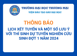 Thông báo lịch xét tuyển và một số lưu ý với thí sinh dự tuyển nghiên cứu sinh đợt 1 năm 2024