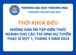 Thời khóa biểu và tài liệu hướng dẫn ôn tập kiến thức ngành cho các thí sinh dự tuyển Thạc sĩ đợt 1, tháng 5 năm 2024