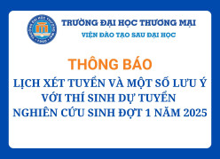 Thông báo lịch xét tuyển và một số lưu ý với thí sinh dự tuyển nghiên cứu sinh đợt 1 năm 2025