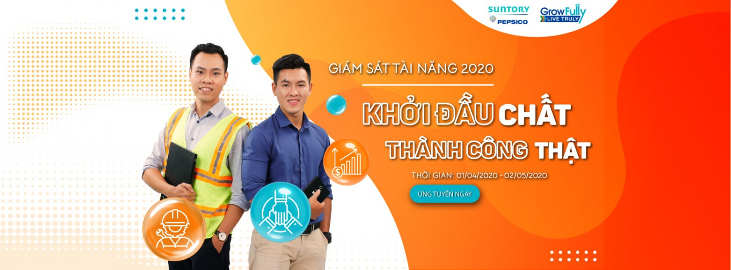 [Toàn Quốc] Chương trình tuyển dụng giám sát sản xuất tài năng & giám sát kinh doanh tài năng 2020 của Công ty Nước giải khát hàng  đầu Việt Nam - Suntory PepsiCo dành cho sinh viên mới tốt nghiệp
