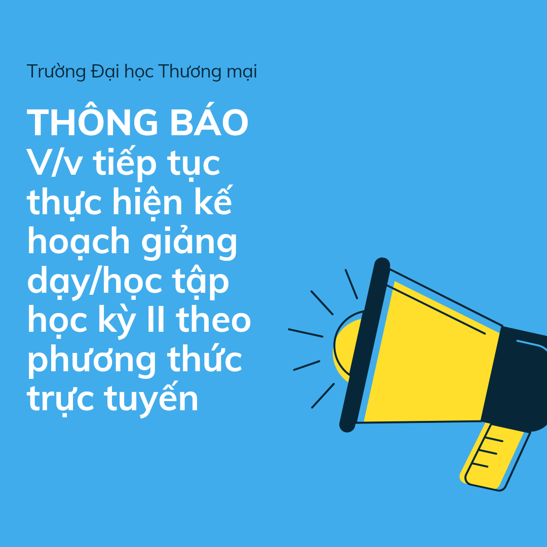 THÔNG BÁO V/v Tiếp tục thực hiện kế hoạch giảng dạy/học tập học kỳ II (2020 – 2021) theo phương thức trực tuyến